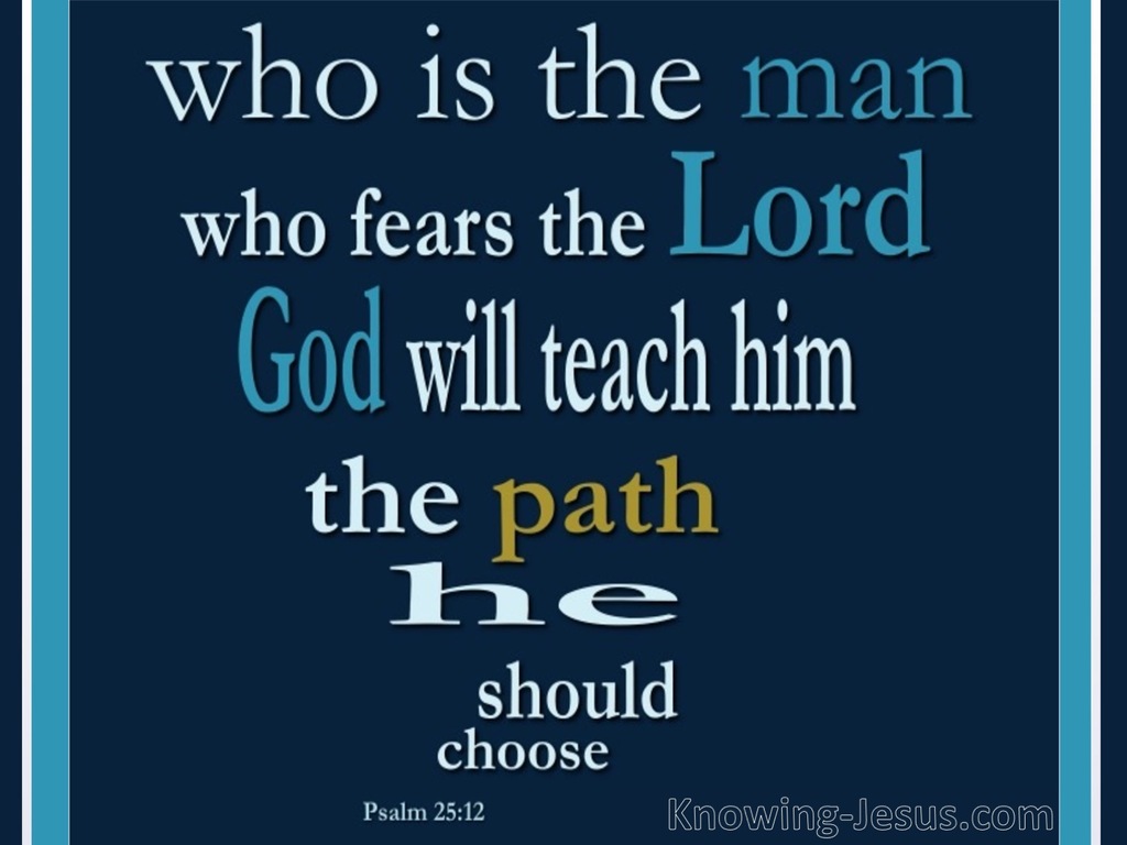 Psalm 25:12 What Man Is He That Fears The Lord (blue)